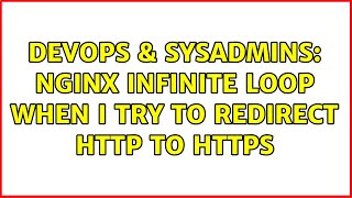 DevOps & SysAdmins: NGINX infinite loop when I try to redirect http to https