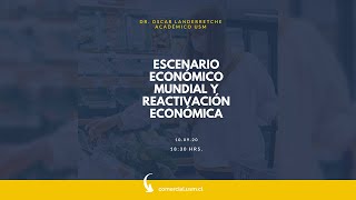 Escenario Económico Mundial y Reactivación Económica