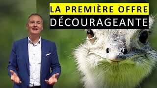 Pour mieux négocier - pour mieux acheter ou vendre - LA PREMIÈRE OFFRE DÉCOURAGEANTE -