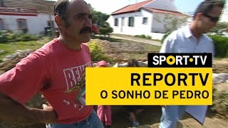 REPORTV - O sonho de Pedro | SPORT TV