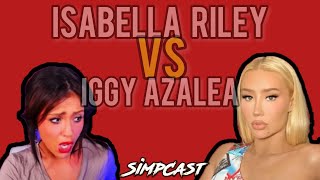 Twitter Fight! Isabella Riley VS Iggy Azalea! SimpCast Reacts! Chrissie Mayr, Brittany Venti, LeeAnn