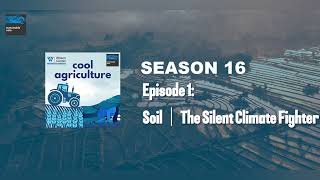 Cool Agriculture  Ep 1: Soil｜The Silent Climate Fighter