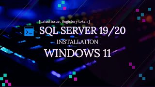 latest SQL server Installation issue on Windows 11 - Resolved
