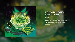 Feid - Feliz Cumpleaños Ferxxo (Clean Version)