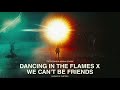 The Weeknd & Ariana Grande - Dancing In The Flames X We Can't Be Friends | Mashup by Zantoro