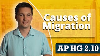 Why Do People Migrate? [AP Human Geography Review Unit 2 Topic 10]