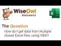Wise Owl Answers - How do I get data from multiple closed Excel files using VBA?