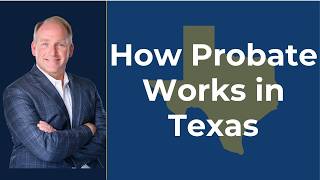 How Probate Works in Texas