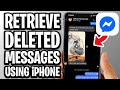 How To Retrieve Deleted Messages On Messenger Using iPhone - Full Guide