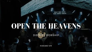 District Worship | Live | Open The Heavens