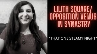 Venus square/opposition Lilith in Synastry