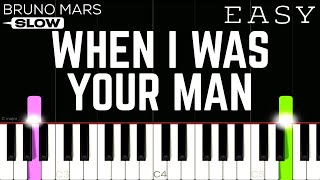 Bruno Mars - When I Was Your Man | SLOW EASY Piano Tutorial