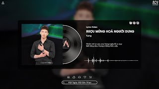 Rượu Mừng Hoá Người Dưng - TLong | Lyrics Video | anh biết đến bây giờ đôi ta chẳng là gì của nhau..