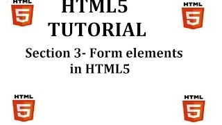 HTML5 Tutorial (Section 3-New Elements/Features in HTML5 - Part2)