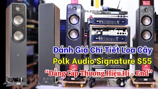 Loa cây Mỹ xịn đáng mua nhất hiện nay Polk Audio Signature S55 \