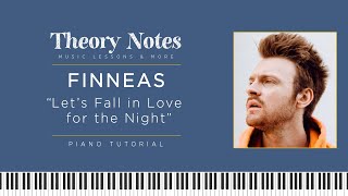 How to Play Finneas - Let's Fall In Love For The Night | Theory Notes Piano Tutorial