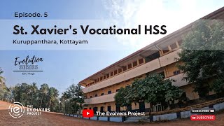 St Xavier's VHSS, Kuruppanthara, Kottayam | Evolutions Series | The Evolvers Edu-Vlogs