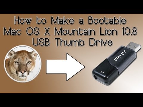 How to Make a Bootable Mac OS X Mountain Lion 10.8 USB Thumb Drive How to Make a Bootable Mac OS X Mountain Lion 10.8 USB Thumb Drive