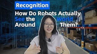 Recognition:How do robots actually see the world around them?