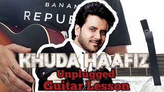 Khuda Haafiz - Unplugged | Guitar Lesson | Javed Ali | Vidyut Jammwal