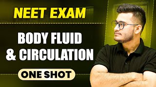 BODY FLUIDS \u0026 CIRCULATION in 1 Shot || All Concepts \u0026 PYQs Covered || Prachand NEET