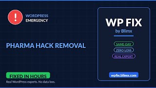 WordPress Pharma Hack Removal - Fix It Fast | No Data Loss | WP Fix by Blimx