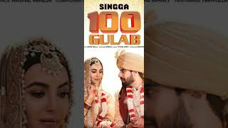 100 Gulab Singga || Singga New Song || Latest Punjabi song 2021|| singga_offical || #ayestatus