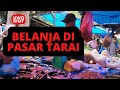 TENGOK PASAR TRADISIONAL DESA TARAI BANGUN KAMPAR RIAU