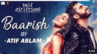 (Baarish by Atif Aslam) Half Girlfriend/Arjun kapoor  & Shraddha Kapoor
