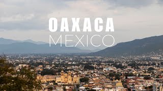 48 Hours in Oaxaca || The Best Small Town in Mexico