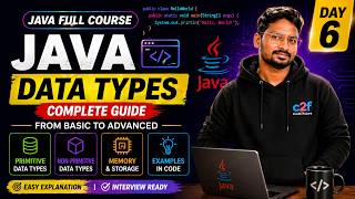 Java Data Types in One Shot 🔥 | Day 6 Java Full Course | Beginner to Advanced