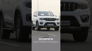 Mahindra Scorpio N: The Most Refined Mahindra SUV!