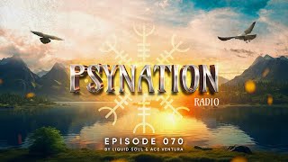 Psy Nation Radio #070 - incl. Menog Mix [Ace Ventura & Liquid Soul]