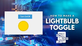 How to make Lightbulb Toggle with HTML, CSS and JavaScript