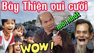 Bảy Thiện PGHH, Dể nghe dể hiểu dể cười ha ha