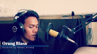 ORANG BIASA | Zoel Anggara | Covered By Rehan Aslang | MajelisGahweh