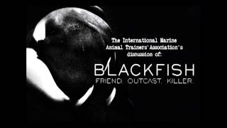 The International Marine Animal Trainers' Association (IMATA) Discusses Blackfish