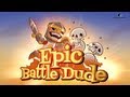 Epic Battle Dude - Official Gameplay Trailer