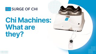 Chi Machines: What Are They?