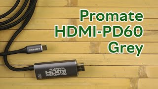 Распаковка Promate HDMI-PD60 USB-C/HDMI 4K 60Hz 1.8 м Grey (hdmi-pd60.grey)