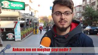 Ankara nın en meşhur şeyini bir kişiye sorduk ondada komik cevaplar çıktı :)