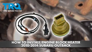 How to Install Engine Block Heater 2010-2014 Subaru Outback