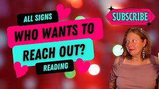 ALL SIGNS | Who Wants to Reach Out? | Love Tarot Therapy Ep 118