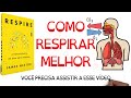 Melhore a sua Respiração com esses passos simples | RESPIRE | James Nestor | SejaUmaPessoaMelhor