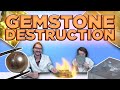 Testing Gemstone Physical Properties | Gem Destruction!