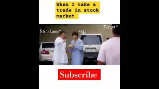 When I Take a Trade in Stock market | Funny moment of Trader #stockmarket