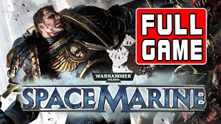 Warhammer 40000: Space Marine - Full Game Walkthrough Longplay