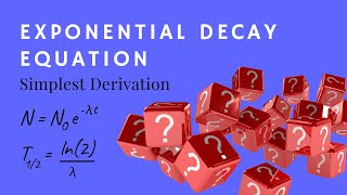 Simple Derivation of the Exponential Decay Equation