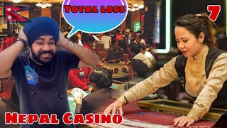 Total loss Sab Barbad why people come to play Casino in Nepal