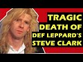 Def Leppard: The Tragic Death of Guitarist Steve Clark